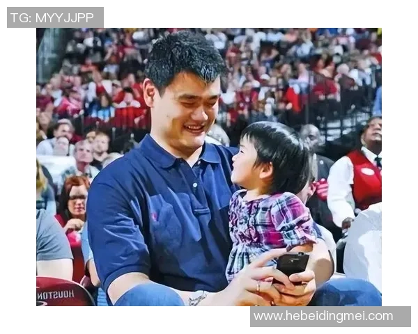 姚明与妻子共同筑梦的爱情长河与人生旅程